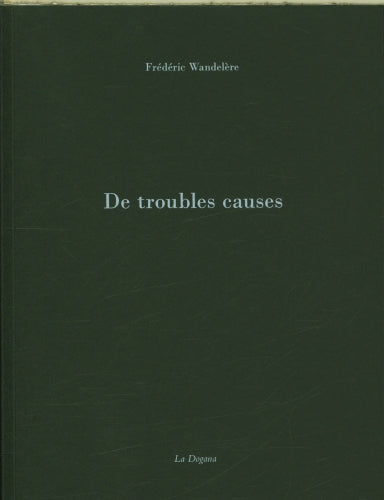 De troubles causes
