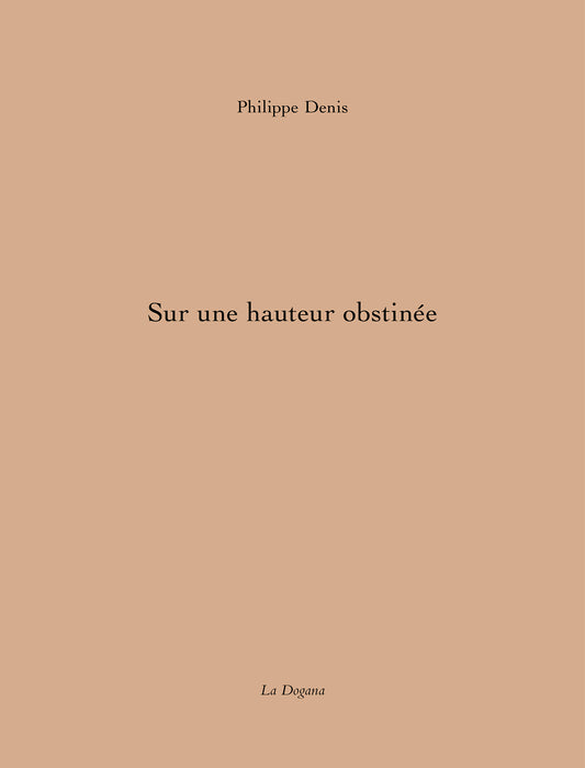 Sur une hauteur obstinée