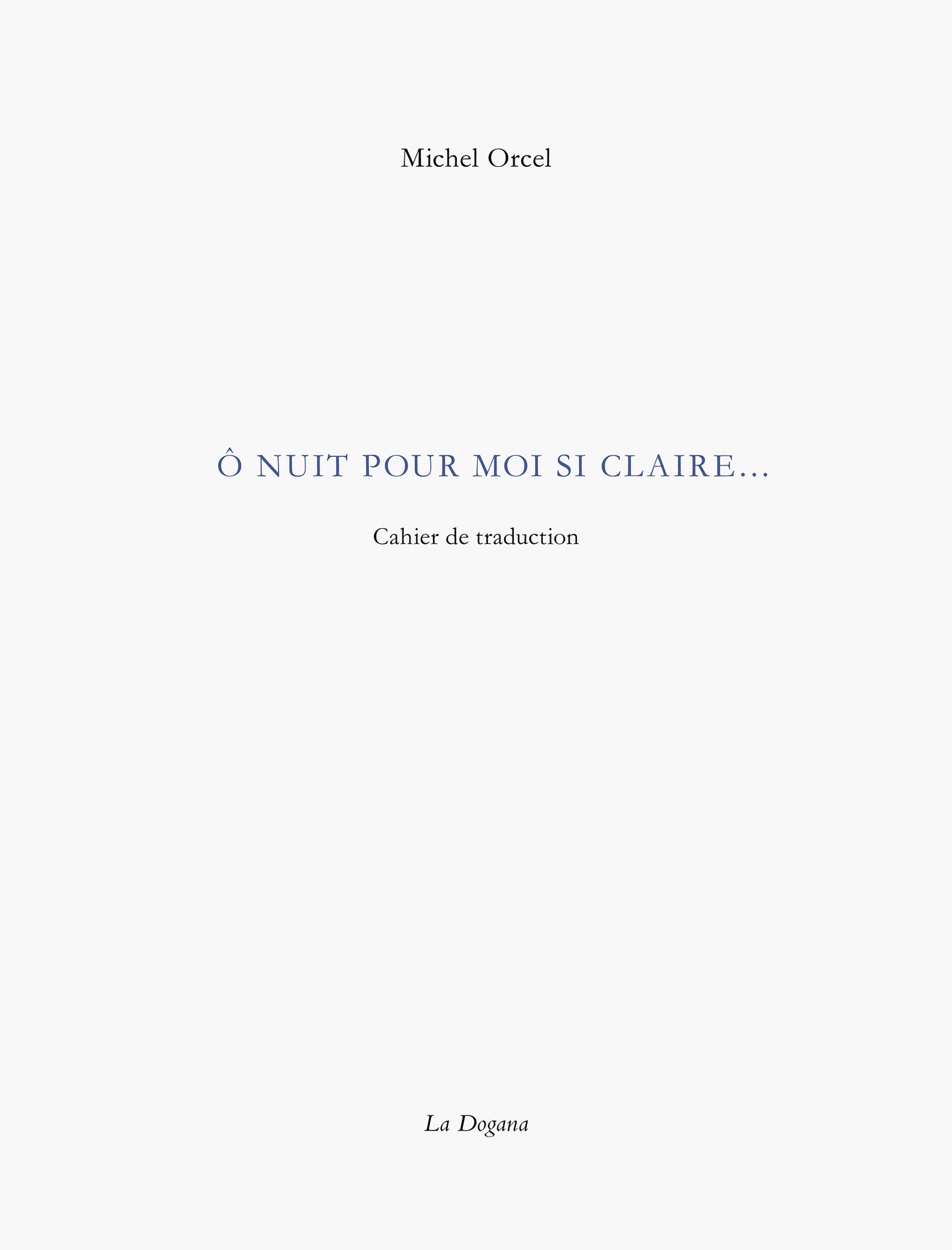 Ô nuit pour moi si claire…